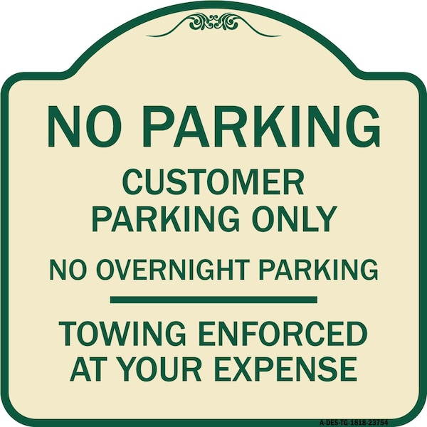 Signmission No Parking Customer Parking Only No Overnight Parking Towing Enforced at Your Expense, TG-1818-23754 A-DES-TG-1818-23754 - main